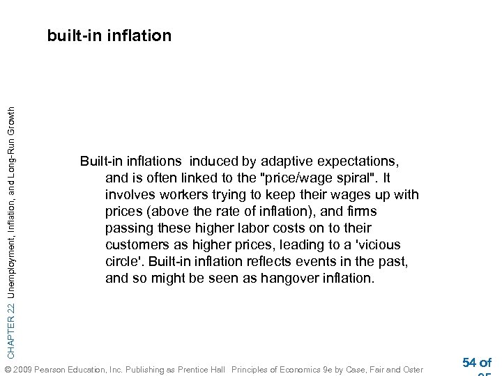 CHAPTER 22 Unemployment, Inflation, and Long-Run Growth built-in inflation Built-in inflations induced by adaptive