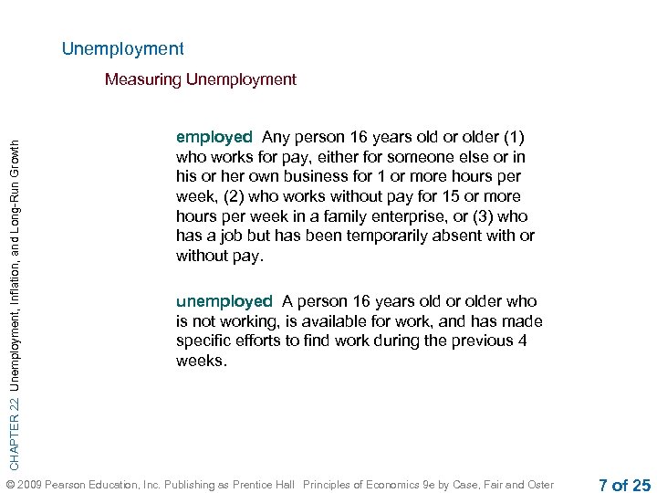 Unemployment CHAPTER 22 Unemployment, Inflation, and Long-Run Growth Measuring Unemployment employed Any person 16