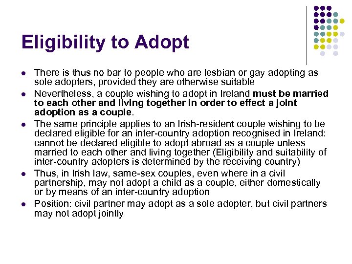 Eligibility to Adopt l l l There is thus no bar to people who