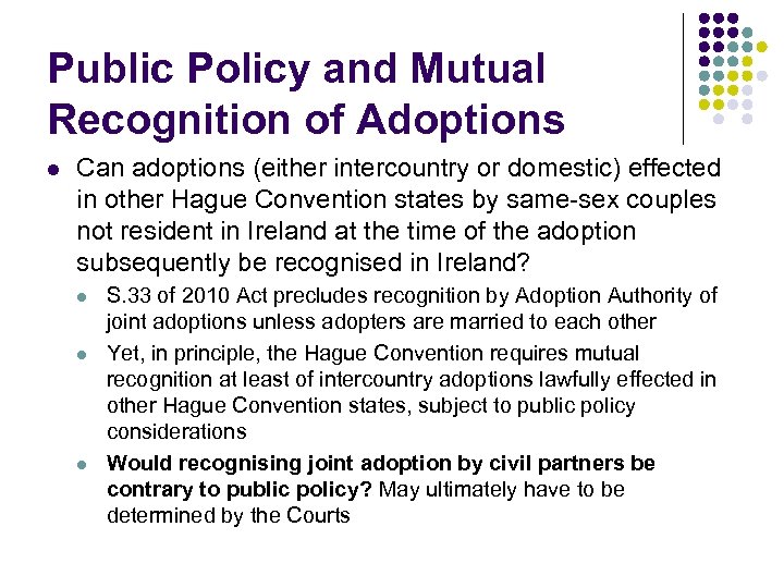 Public Policy and Mutual Recognition of Adoptions l Can adoptions (either intercountry or domestic)