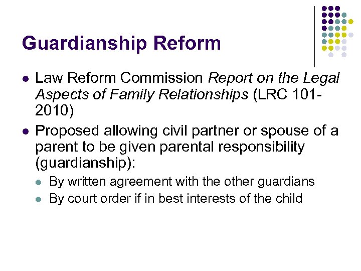 Guardianship Reform l l Law Reform Commission Report on the Legal Aspects of Family