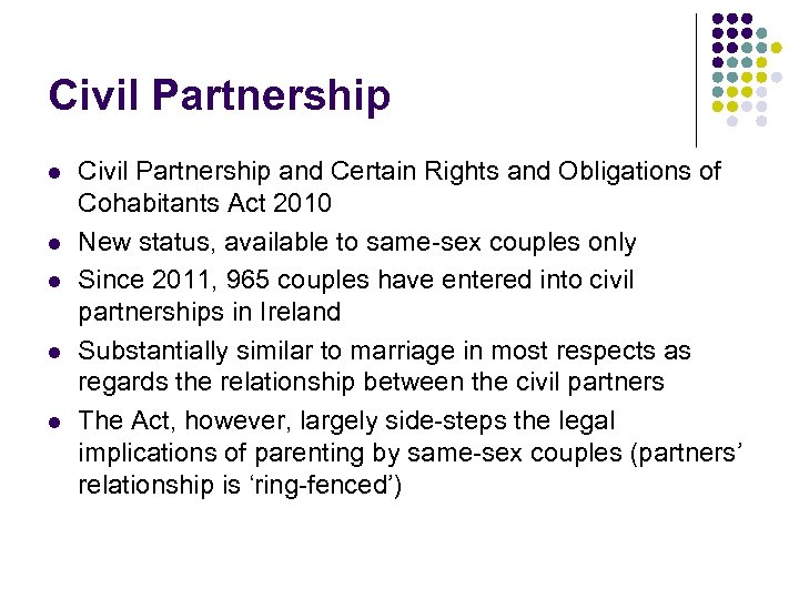 Civil Partnership l l l Civil Partnership and Certain Rights and Obligations of Cohabitants