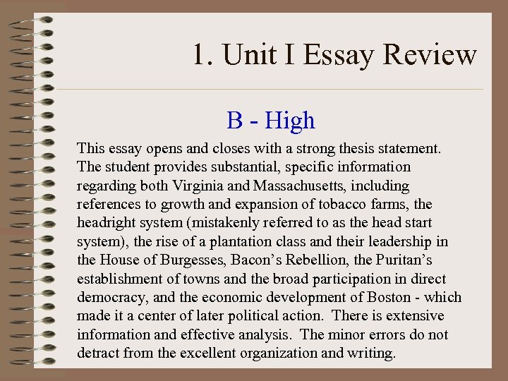 1. Unit I Essay Review B - High This essay opens and closes with