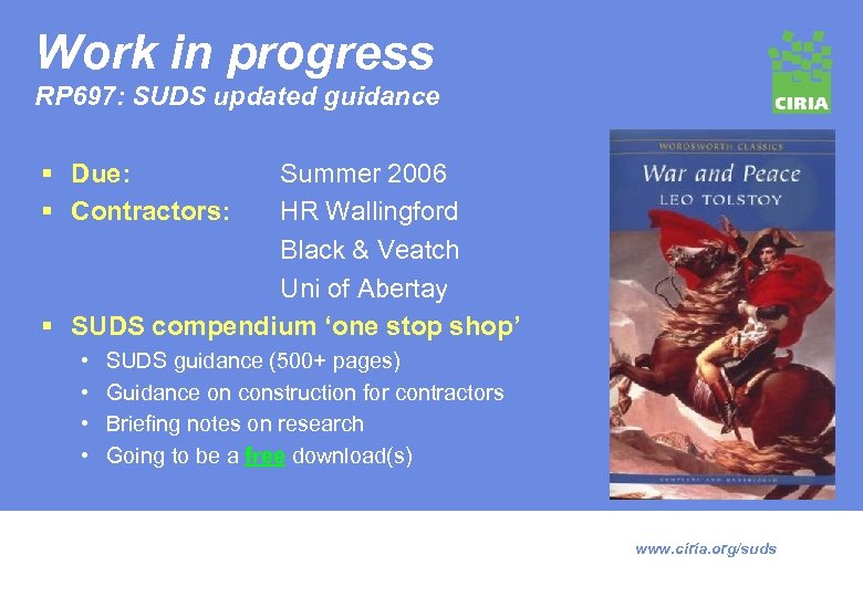 Work in progress RP 697: SUDS updated guidance § Due: § Contractors: Summer 2006