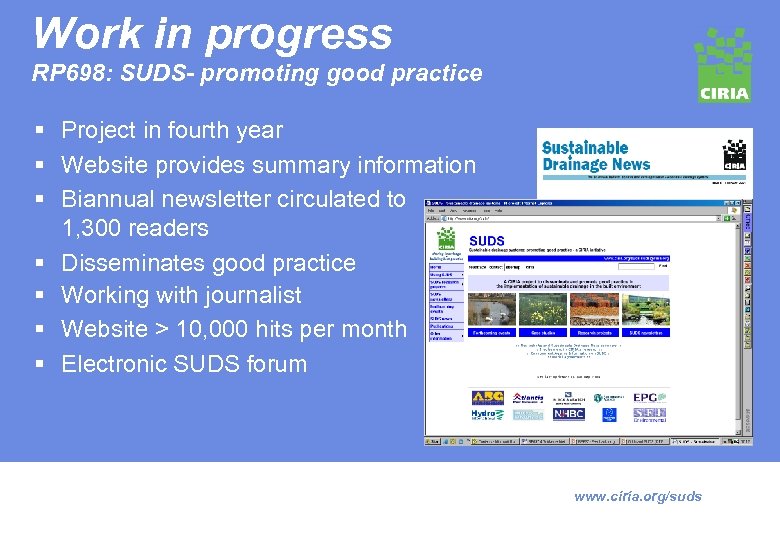 Work in progress RP 698: SUDS- promoting good practice § Project in fourth year