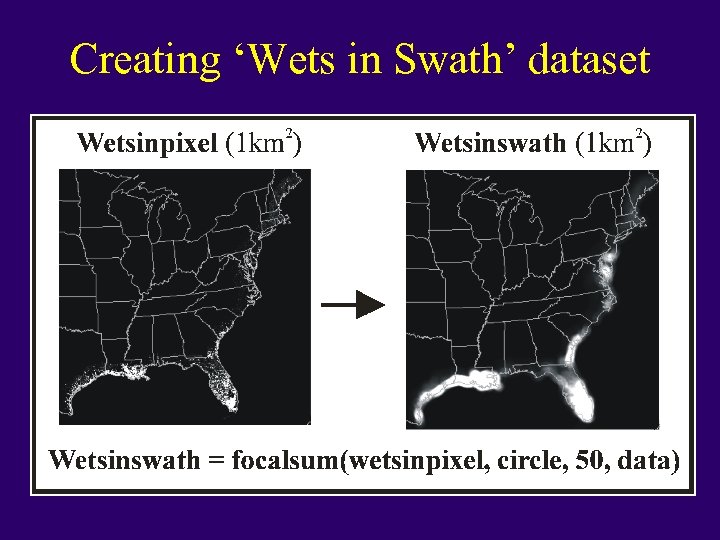 Creating ‘Wets in Swath’ dataset 