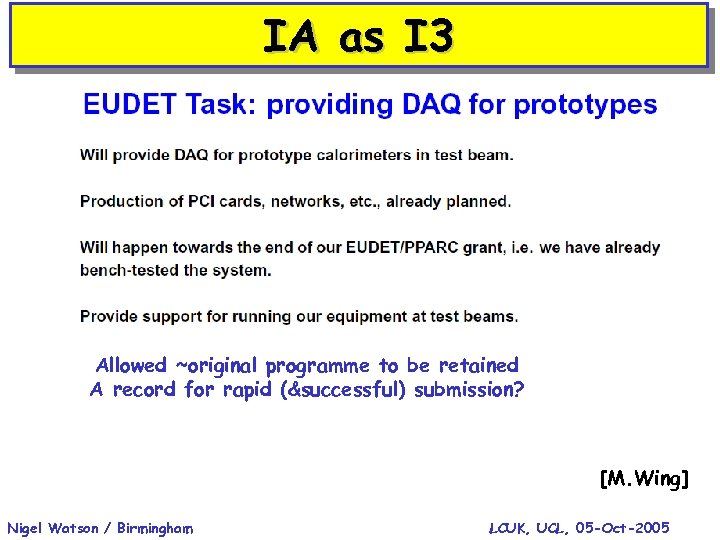 IA as I 3 Allowed ~original programme to be retained A record for rapid