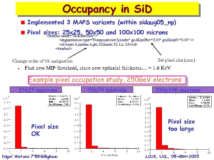 Occupancy in Si. D < Implemented 3 MAPS variants (within sidaug 05_np) < Pixel