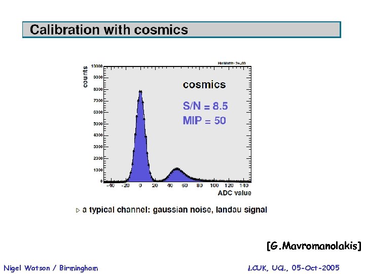 [G. Mavromanolakis] Nigel Watson / Birmingham LCUK, UCL, 05 -Oct-2005 