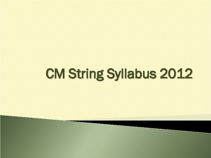 CM String Syllabus 2012 