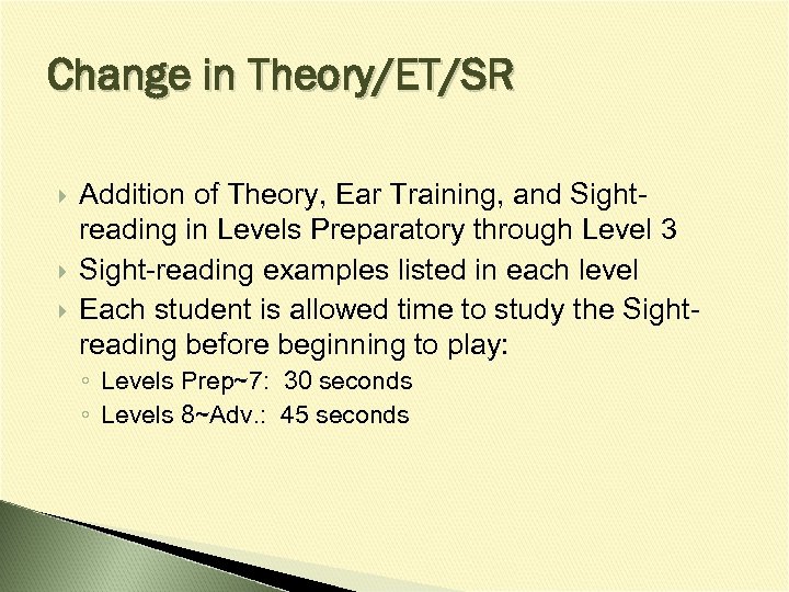 Change in Theory/ET/SR Addition of Theory, Ear Training, and Sightreading in Levels Preparatory through