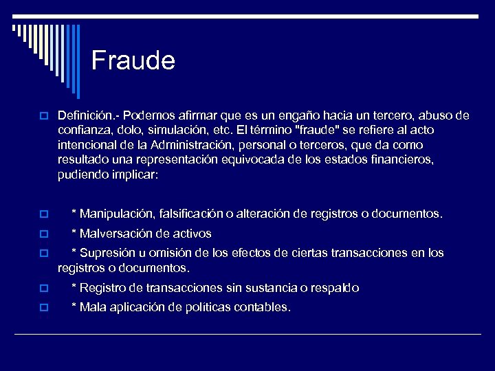 Fraude Definición. - Podemos afirmar que es un engaño hacia un tercero, abuso de
