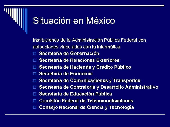 Situación en México Instituciones de la Administración Pública Federal con atribuciones vinculadas con la
