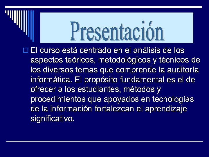  El curso está centrado en el análisis de los aspectos teóricos, metodológicos y