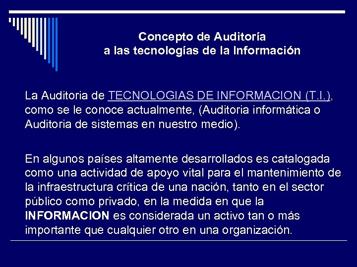 Concepto de Auditoría a las tecnologías de la Información La Auditoria de TECNOLOGIAS DE