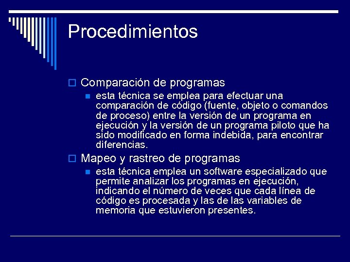 Procedimientos Comparación de programas esta técnica se emplea para efectuar una comparación de código