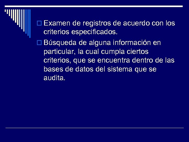  Examen de registros de acuerdo con los criterios especificados. Búsqueda de alguna información