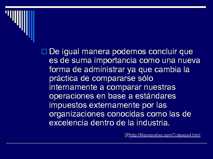  De igual manera podemos concluir que es de suma importancia como una nueva