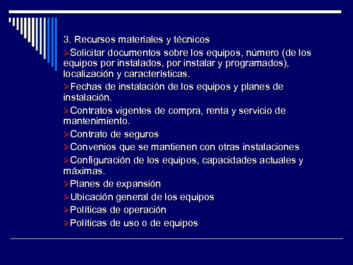 3. Recursos materiales y técnicos Solicitar documentos sobre los equipos, número (de los equipos