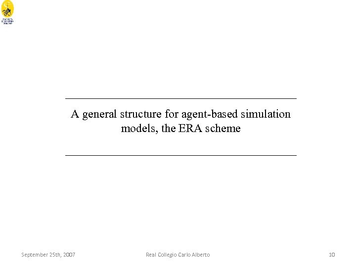 ____________________ A general structure for agent-based simulation models, the ERA scheme ____________________ September 25