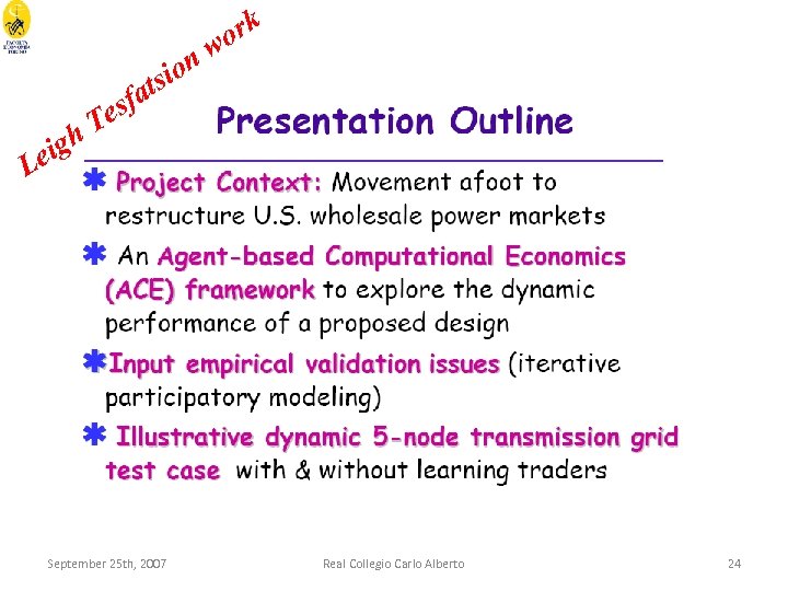 ion ats igh e ork w esf T L September 25 th, 2007 Real