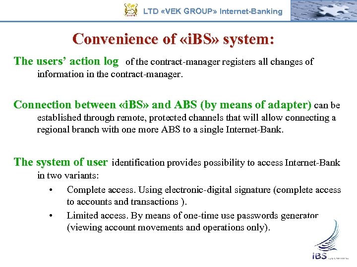 LTD «VEK GROUP» Internet-Banking Convenience of «i. BS» system: The users’ action log of
