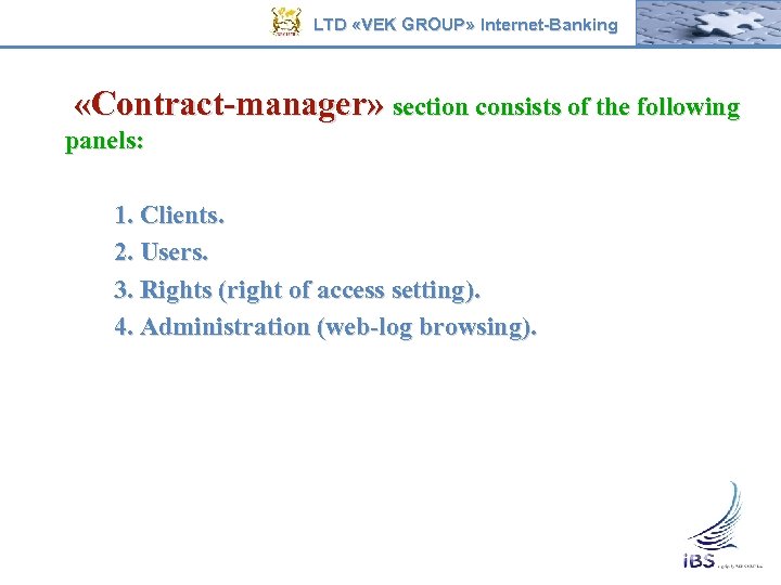 LTD «VEK GROUP» Internet-Banking «Contract-manager» section consists of the following panels: 1. Clients. 2.