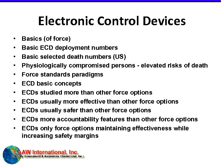 Electronic Control Devices • • • Basics (of force) Basic ECD deployment numbers Basic