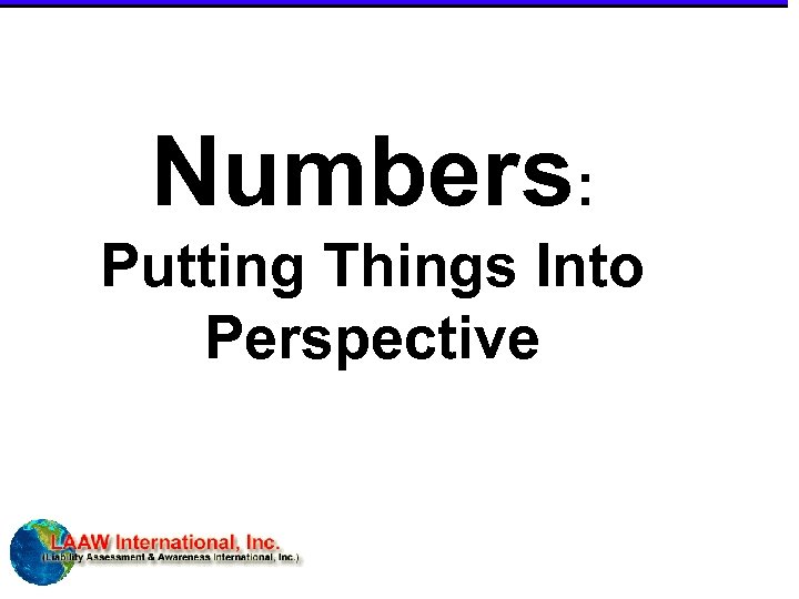 Numbers: Putting Things Into Perspective 