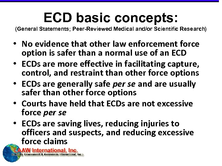 ECD basic concepts: (General Statements; Peer-Reviewed Medical and/or Scientific Research) • No evidence that