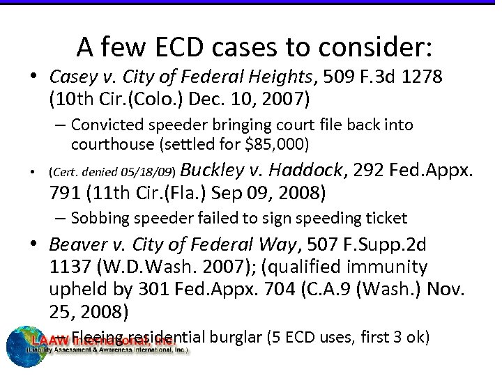 A few ECD cases to consider: • Casey v. City of Federal Heights, 509