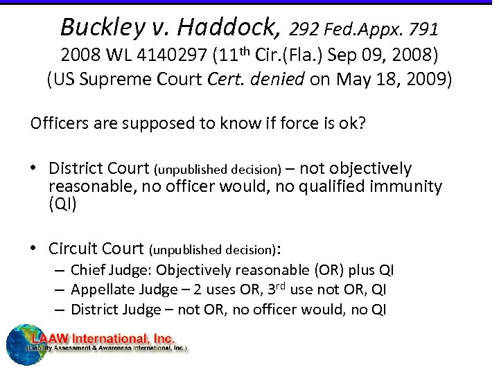 Buckley v. Haddock, 292 Fed. Appx. 791 2008 WL 4140297 (11 th Cir. (Fla.