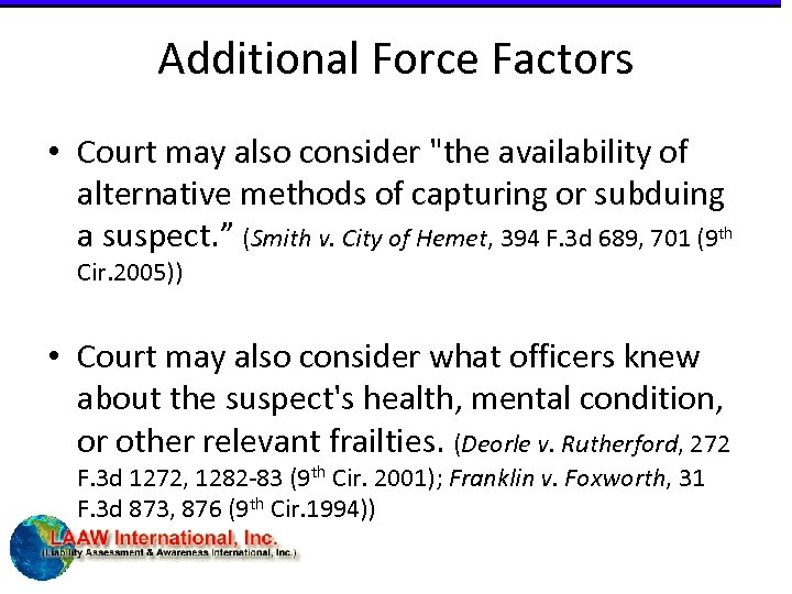 Additional Force Factors • Court may also consider 