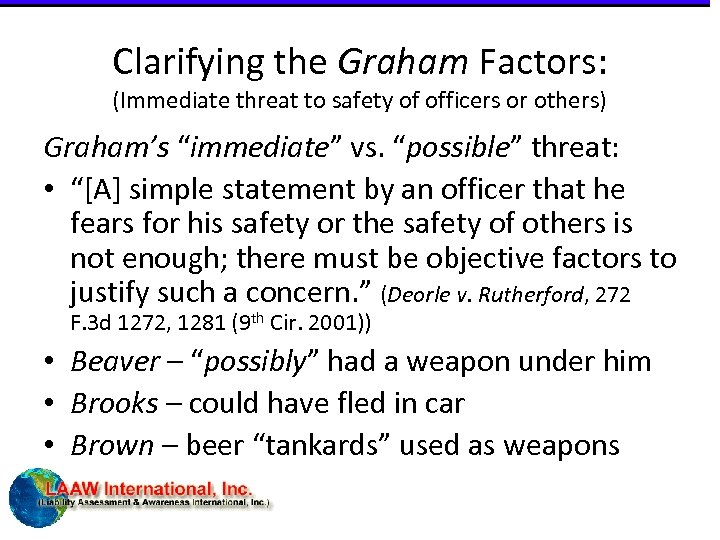 Clarifying the Graham Factors: (Immediate threat to safety of officers or others) Graham’s “immediate”