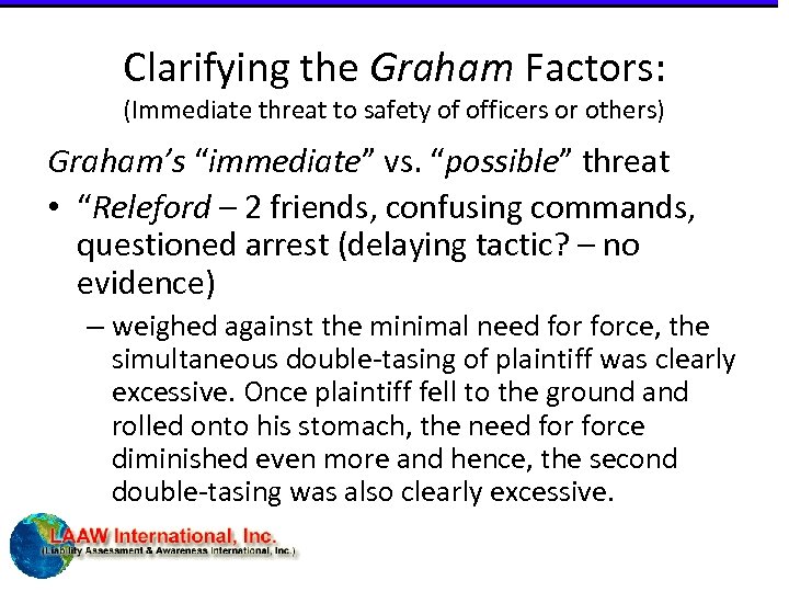 Clarifying the Graham Factors: (Immediate threat to safety of officers or others) Graham’s “immediate”