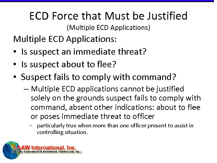 ECD Force that Must be Justified (Multiple ECD Applications) Multiple ECD Applications: • Is