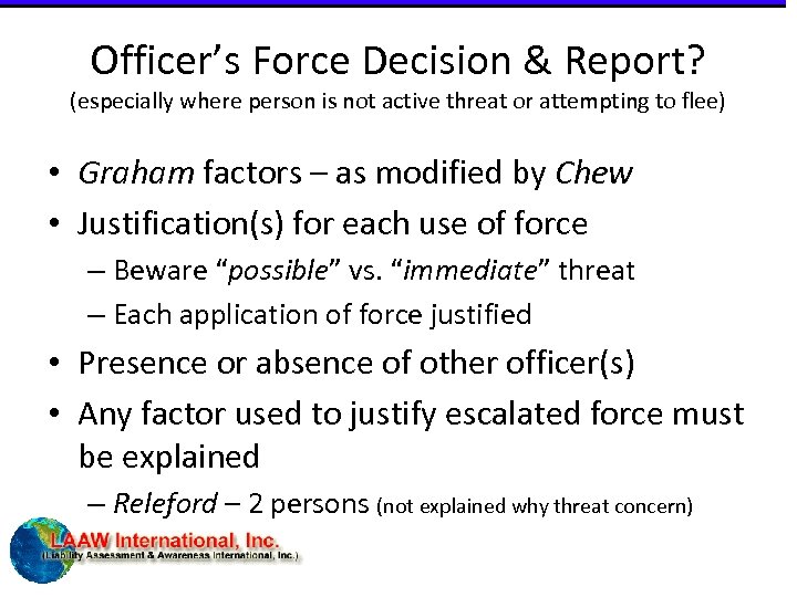 Officer’s Force Decision & Report? (especially where person is not active threat or attempting