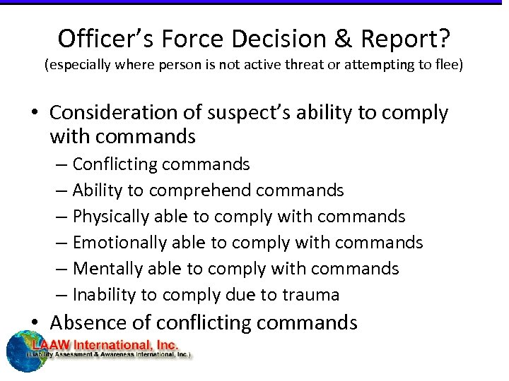 Officer’s Force Decision & Report? (especially where person is not active threat or attempting