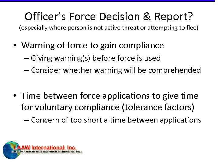 Officer’s Force Decision & Report? (especially where person is not active threat or attempting