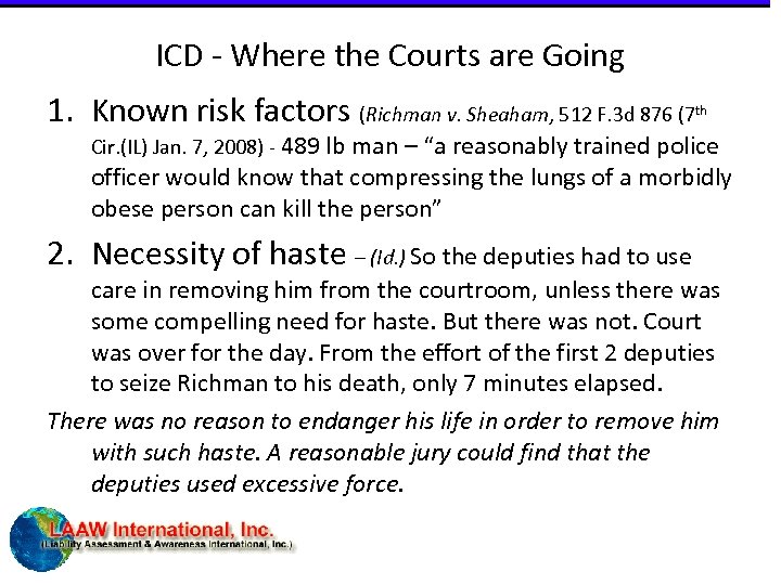 ICD - Where the Courts are Going 1. Known risk factors (Richman v. Sheaham,