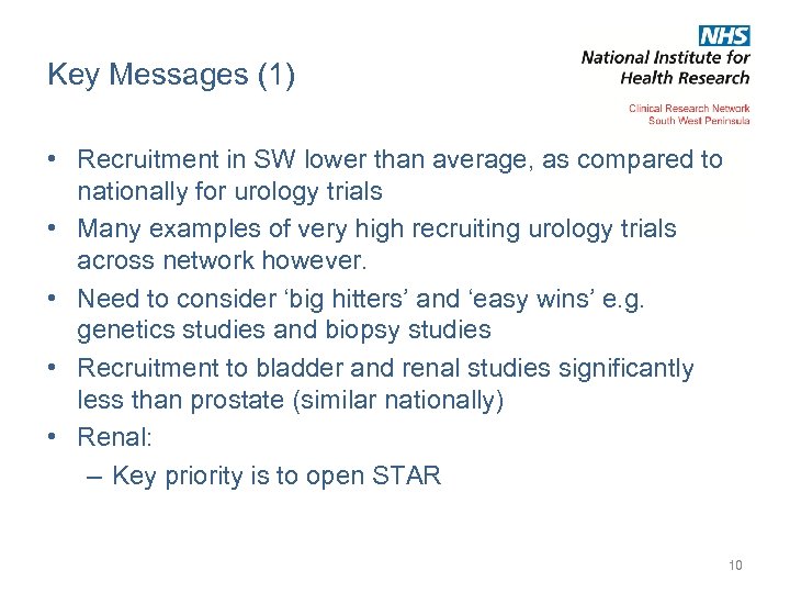 Key Messages (1) • Recruitment in SW lower than average, as compared to nationally