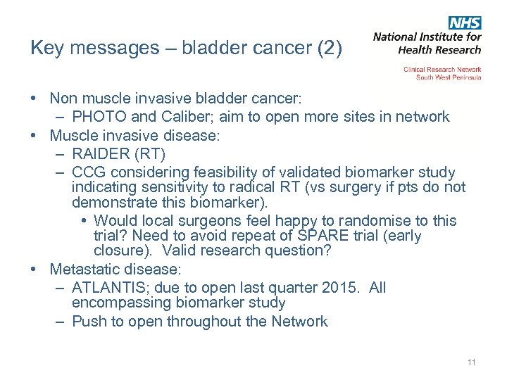 Key messages – bladder cancer (2) • Non muscle invasive bladder cancer: – PHOTO