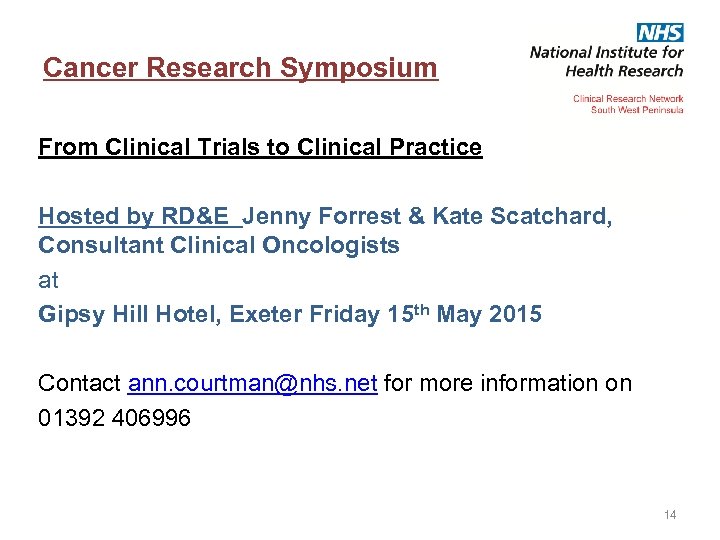 Cancer Research Symposium From Clinical Trials to Clinical Practice Hosted by RD&E Jenny Forrest