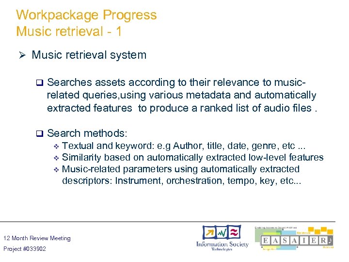 Workpackage Progress Music retrieval - 1 Ø Music retrieval system q Searches assets according