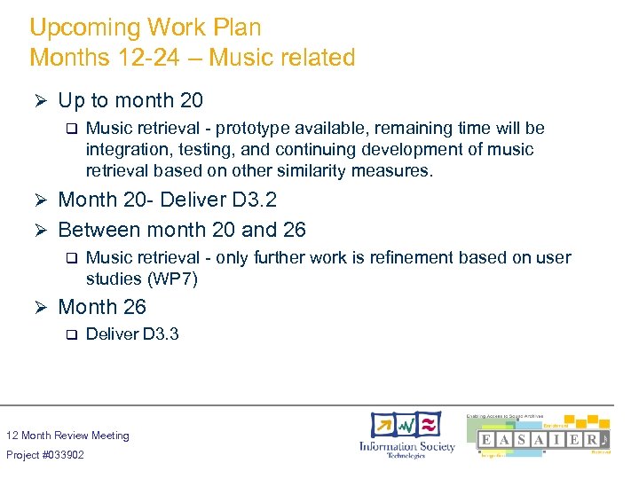 Upcoming Work Plan Months 12 -24 – Music related Ø Up to month 20