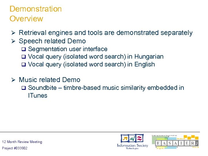 Demonstration Overview Ø Retrieval engines and tools are demonstrated separately Ø Speech related Demo