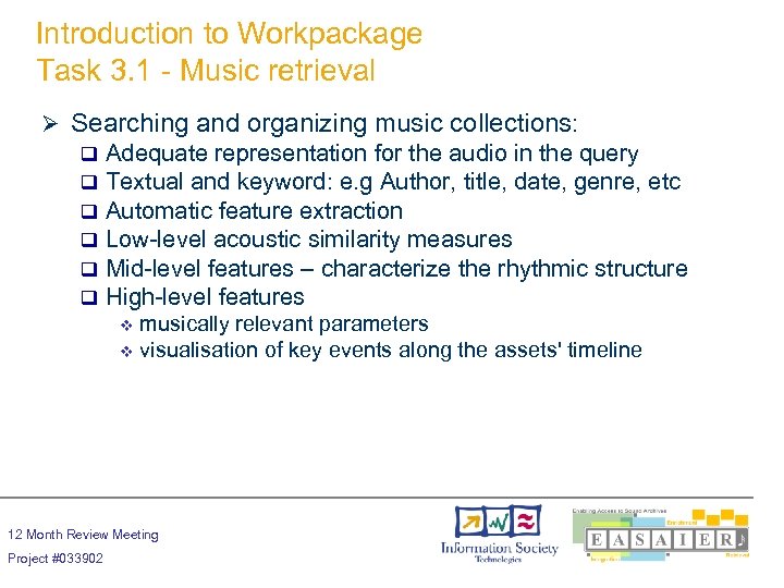 Introduction to Workpackage Task 3. 1 - Music retrieval Ø Searching and organizing music