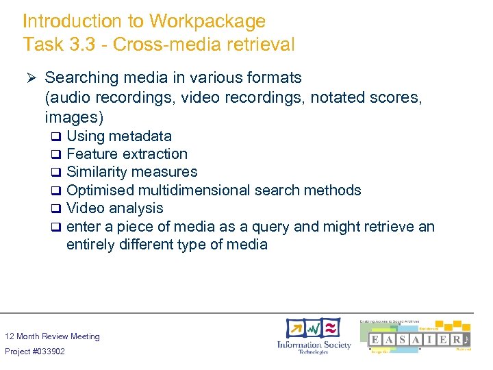 Introduction to Workpackage Task 3. 3 - Cross-media retrieval Ø Searching media in various