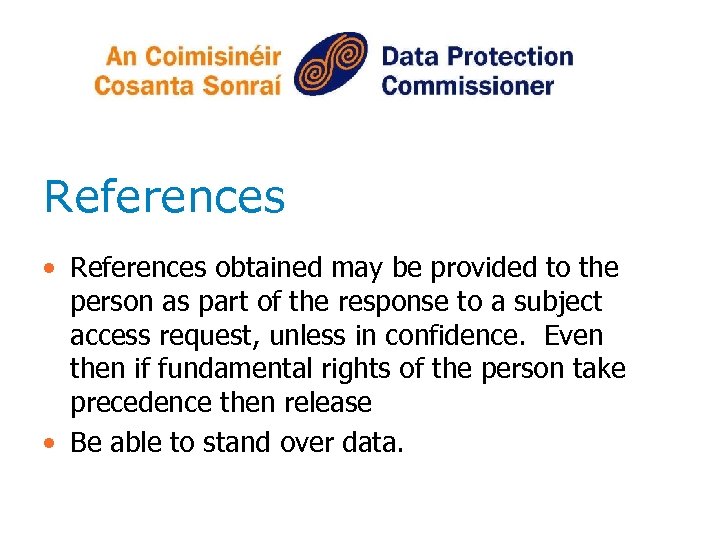 References • References obtained may be provided to the person as part of the