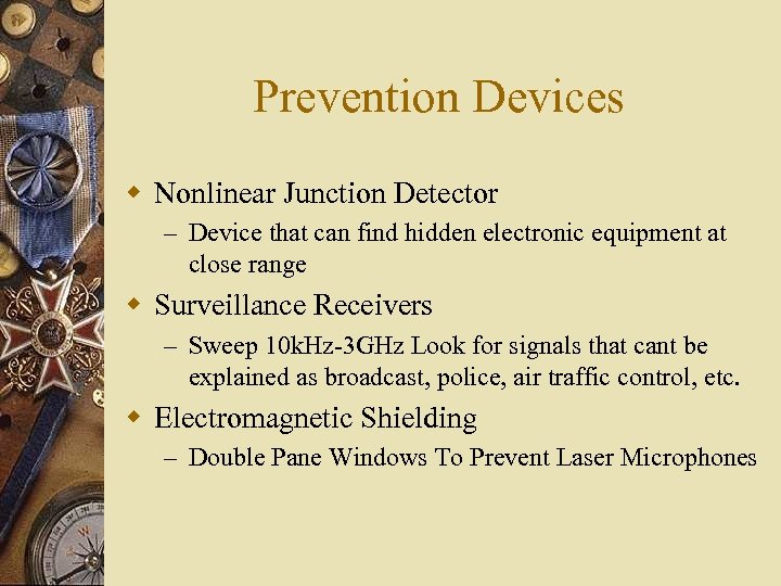 Prevention Devices w Nonlinear Junction Detector – Device that can find hidden electronic equipment